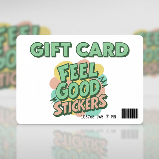 Feel Good Stickers Gift Card